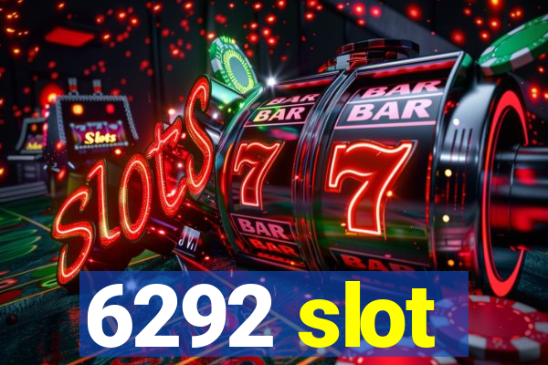 6292 slot